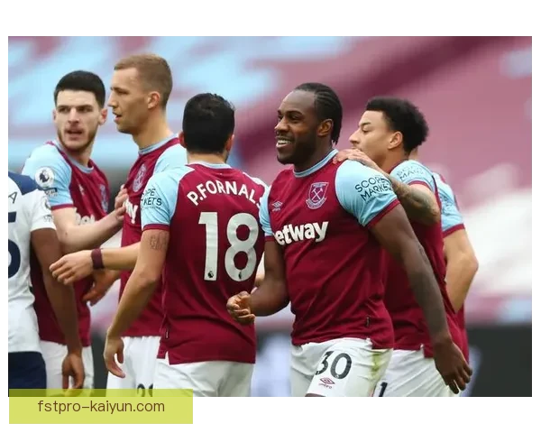 英超西汉姆近期表现稳健，有望持续提升竞争力。